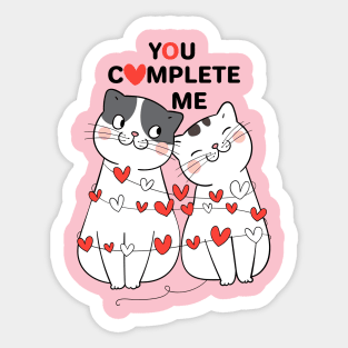 you complete me Sticker